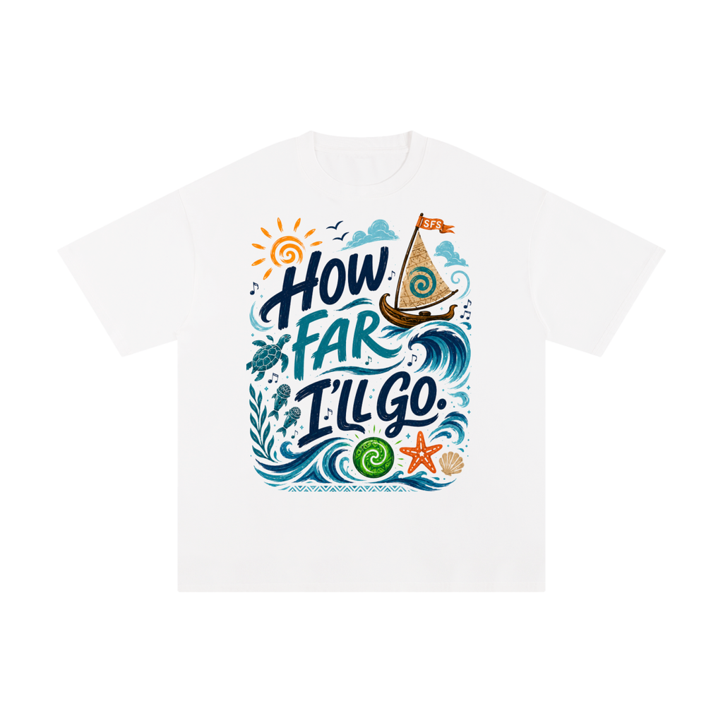 How Far i'll Go T-Shirt